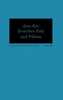 Zwischen Fakt Und Fiktion Anna Kim