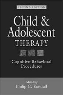 Child and Adolescent Therapy: Cognitive-Behavioral Procedures, Second Editio...