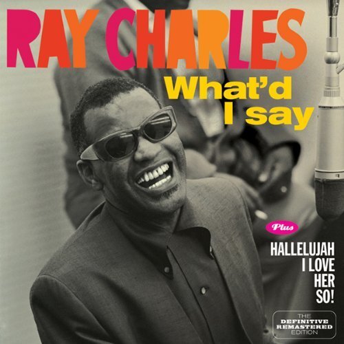 Ray Charles What'd I say/Hallellujah I love her so! (CD) Album