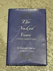 Naked Voice : A Wholistic Approach to Singing by W. Stephen Smith (2007,...