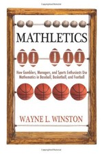 Mathletics: How Gamblers, Managers, and Sports Enthusiasts Use  .9780691139135