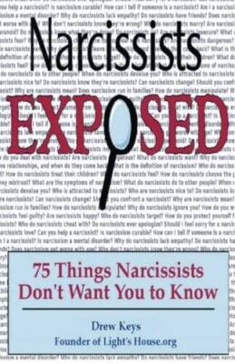 Narcissists Exposed - 75 Things Narcissists Don't Want You to Know ...