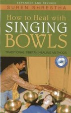 How to Heal with Singing Bowls: Traditional Tibetan Healing Methods - VERY GOOD