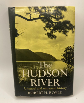 Hudson River Robert H Boyle 1969 First Edition W W Norton Hardcover DJ