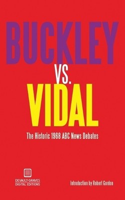 William F Buckley Gore Vidal Buckley vs. Vidal (Taschenbuch)