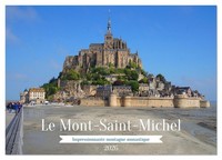 Le Mont-Saint-Michel - Impressionnante Montagne Monastique (Calendrier Mural 202