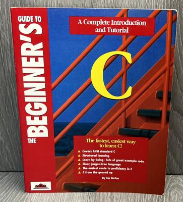 The Beginner's Guide To ''C'' A Complete Intro & Tutorial Paperback 1994 Wrox