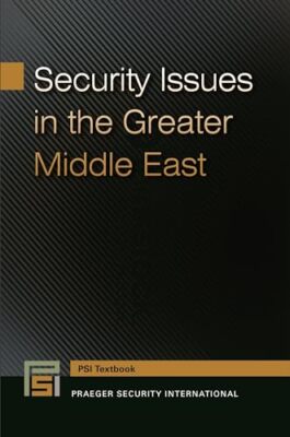 Security Issues in the Greater Middle East (Praeger Security Int