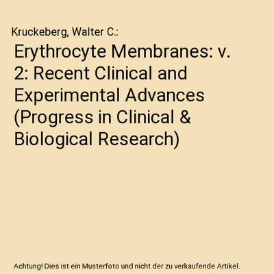 Erythrocyte Membranes: v. 2: Recent Clinical and Experimental Advances 