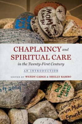 Chaplaincy and Spiritual Care in the Twenty-First Century: An Introduction: New