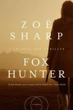 Fox Hunter: A Charlie Fox Thriller (Charlie Fox Thrillers) - Hardcover - GOOD