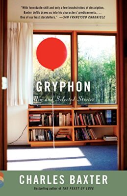Gryphon: New and Selected Stories (Vintage Contemporaries) by Baxter, Charles