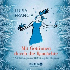 Luisa Francia Mit Göttinnen durch die Raunächte