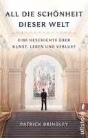 All Die SchöNheit Dieser Welt Patrick Bringley