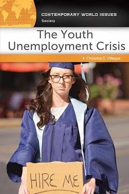 The Youth Unemployment - Hardcover, by Villegas Christina G. - Very Good c