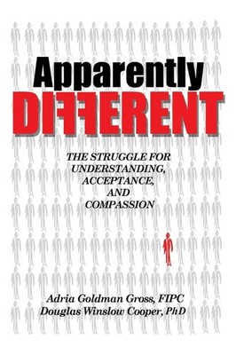 Apparently DIFFERENT: The Struggle for Understanding, Acceptance, and Compas...