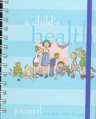 A CHILD'S HEALTH JOURNAL By Joan Parazette & Joan Parazette