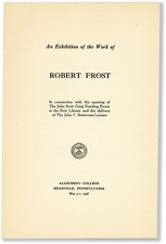 AN EXHIBITION OF THE WORK OF ROBERT FROST / 1st Edition