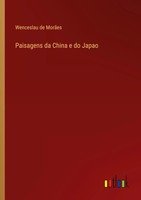 Wenceslau De MorãEs | Paisagens Da China E Do Japao | Taschenbuch (2022)