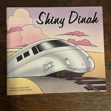 Shiny Dinah by Susan James, Illustrated by John Ceballos, 1999, Vintage Trains