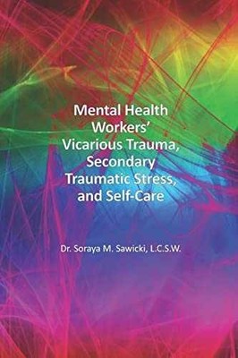 Mental Health Workers  Vicarious - Paperback, by Sawicki LCSW Dr. - Very Good