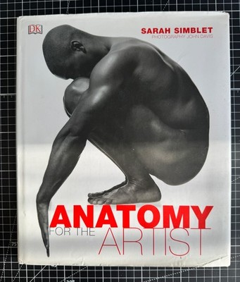 Anatomy for the Artist by Sarah Simblet: Used - Good Condition