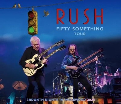 RUSH / FIFTY SOMETHING TOUR 2026 : 3RD & 4TH NIGHTS IN INGLEWOOD (6CDR)