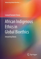 Leonard Tumaini Chuwa | African Indigenous Ethics In Global Bioethics | Buch