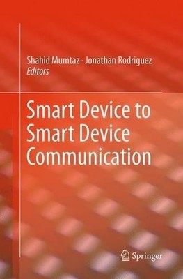 Smart Device to Smart Device Communication - 9783319347998