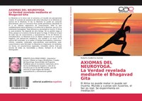 Roberto Guillermo Gomes | Axiomas Del Neuroyoga. La Verdad Revelada Mediante...