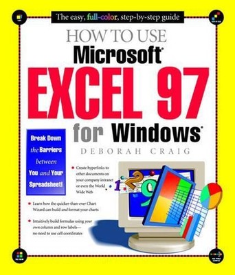 How To Use MS Excel f/Windows 97 (How It Works Seri by Craig, Deborah 1562764691