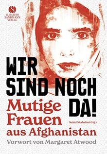 Wir sind noch da!: Mutige Frauen aus Afghanistan | ... | Buch | Zustand sehr gut