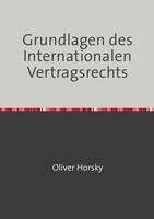 Grundlagen Des Internationalen Vertragsrechts Oliver Horsky Taschenbuch 132 S.