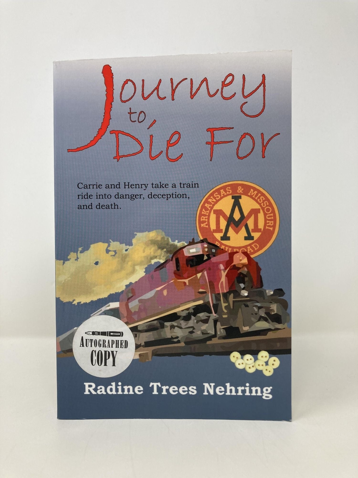 Journey to Die for by Radine Trees Nehring Signed First 1st Edition LN PB 2010