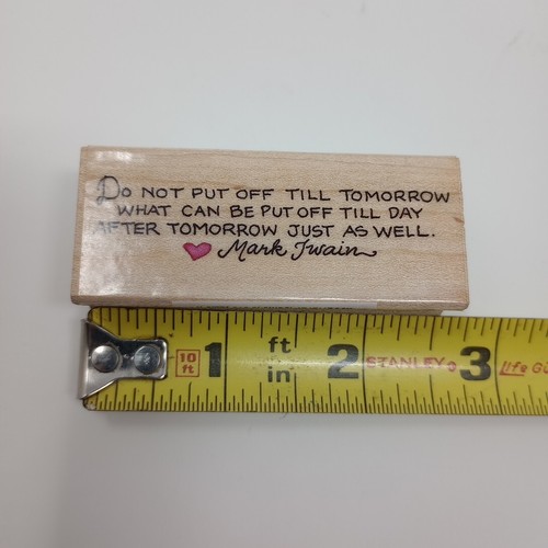 All Night Media Mark Twain Quote Till Tomorrow 995E11Wood Mounted Rubber Stamp