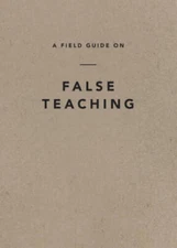 A Field Guide on False Teaching - Paperback By Ligonier Ministries - GOOD