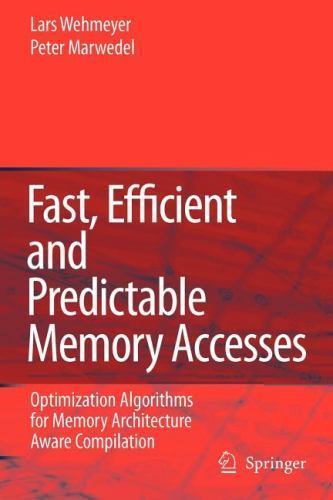 Fast, Efficient and Predictable Memory Accesses : Optimization ...