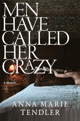 Men Have Called Her Crazy: The New York Times bestselling memoir by Anna Marie - Image 6