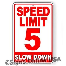 Metal Sign Speed Limit 5 MPH Miles Per Hour Warning Slow Down W108