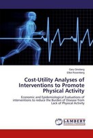 Cost-Utility Analyses Of Interventions To Promote Physical Activity Gary Ginsber