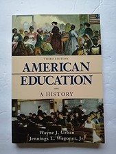 American Education: A History by Wayne J. Urban