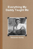 Alexandria Gurley | Everything My Daddy Taught Me | Taschenbuch | Englisch