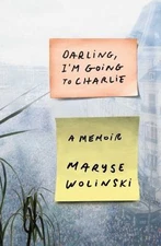 Darling, I'm Going to Charlie: A Memoir, Wolinski, Maryse, Very Good Book