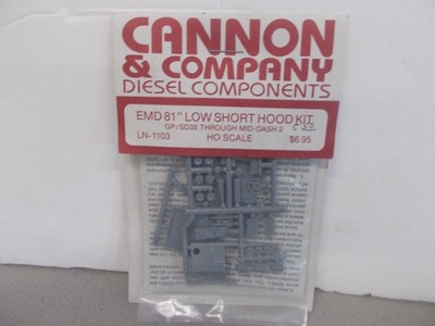 CANNON # SLN-1103~EMD 81'' LOW SHORT HOOD KIT~GP/SD35 THROUGH DASH 5~HO SCALE