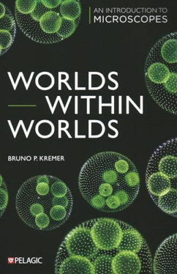 Welten in Welten: Eine Einführung in Mikroskope - Taschenbuch NEU Kremer, Bru