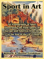 Sport In Art William A. Baillie-Grohman Taschenbuch Kartoniert / Broschiert 2004