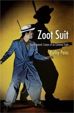 Zoot Suit: The Enigmatic Career of an Extreme Style Paperback or Softback 