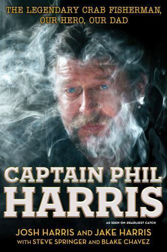 Captain Phil Harris: The Legendary Crab Fisherman, Our Hero, Our Dad - Picture 1 of 1