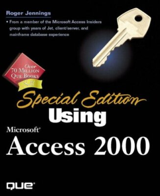 Special Edition Using Microsoft Access 2000 By Roger Jennings