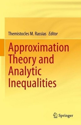 Approximation Theory and Analytic Inequalities by Themistocles M. Rassias (Engli